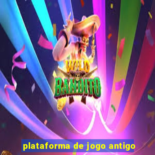 plataforma de jogo antigo